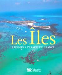Les îles : derniers paradis de France