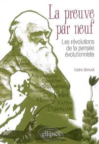 La preuve par neuf : les révolutions de la pensée évolutionniste