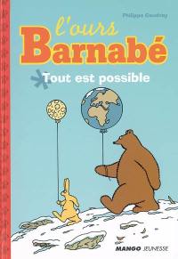L'ours Barnabé. Vol. 2005. Tout est possible