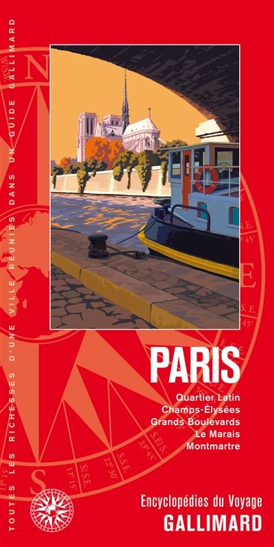 Paris : Quartier latin, Champs-Elysées, Grands Boulevards, le Marais, Montmartre