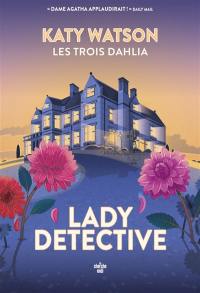 Les trois Dahlia. The lady detective