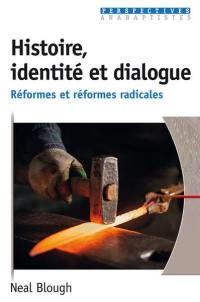 Histoire, identité et dialogue : réformes et réformes radicales