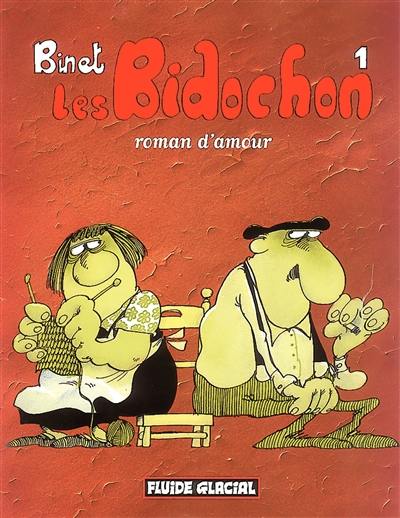 Les Bidochon. Vol. 1. Roman d'amour