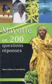 Mayotte en 200 questions-réponses