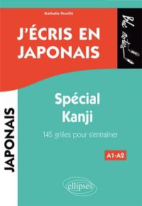 J'écris en japonais : spécial kanji, A1-A2 : 145 grilles pour s'entraîner