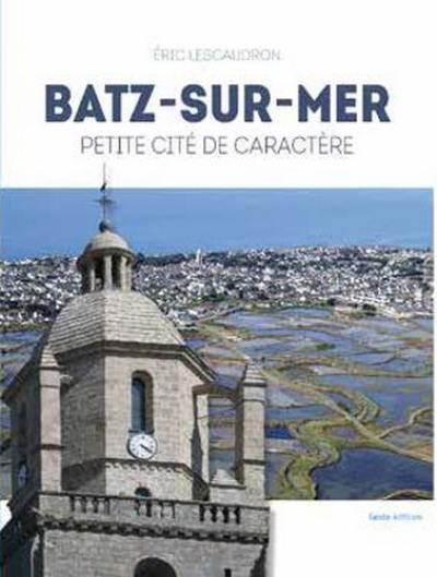 Batz-sur-Mer : petite cité de caractère
