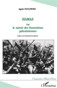 Hamas ou Le miroir des frustrations palestiniennes
