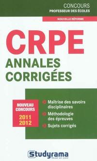 CRPE : annales corrigées : nouveau concours 2011-2012