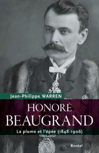 Honoré Beaugrand : plume et l'épée (1848-1906)