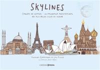 Skylines : un panorama architectural des plus belles villes du monde : carnet de voyage