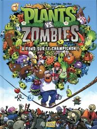 Plants vs zombies. Vol. 5. A fond sur le champignon !