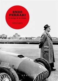 Enzo Ferrari : le vertige de la vitesse : mémoires