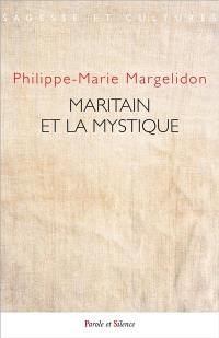 Maritain et la mystique : actes du colloque des 10-11 mai 2019 à Toulouse (ICT)