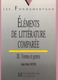 Eléments de littérature comparée. Vol. 3. Formes et genres