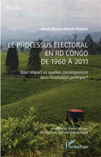 Le processus électoral en RD Congo de 1960 à 2011 : quel impact et quelles conséquences dans l'évolution politique ?