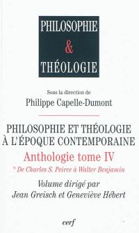 Anthologie. Vol. 4. Philosophie et théologie à l'époque contemporaine