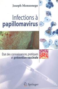 Infections à papillomavirus : états des connaissances, pratiques et prévention vaccinale