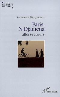 Paris-N'Djamena, allers-retours : journal du Tchad, 2004-2006