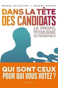 Dans la tête des candidats : le profil psychologique des présidentiables