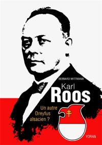 Karl Roos, un autre Dreyfus alsacien ?