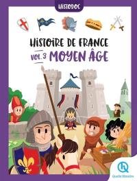 Histoire de France. Vol. 3. Moyen Age