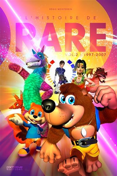 L'histoire de Rare. Vol. 2. 1997-2007