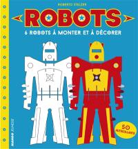 Robots : 6 robots à monter et à décorer
