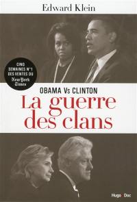 Obama vs Clinton : la guerre des clans