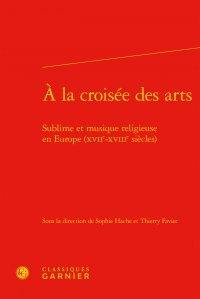 A la croisée des arts : sublime et musique religieuse en Europe (XVIIe-XVIIIe siècles)