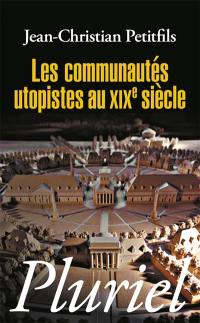 Les communautés utopistes au XIXe siècle