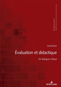 Evaluation et didactique : un dialogue critique