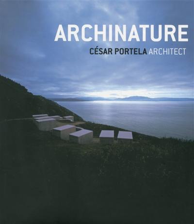 Archinature : Cesar Portela architect