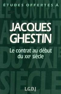 Études offertes à Jacques Ghestin : le contrat au début du XXIe siècle