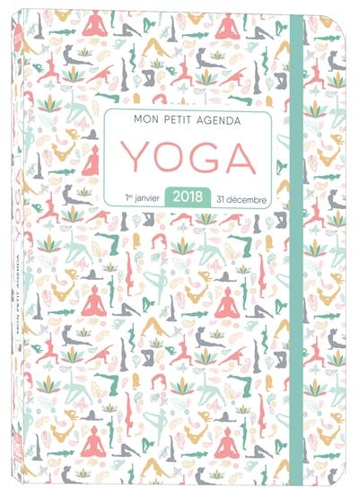 Mon petit agenda yoga 2018 : 1er janvier -31 décembre