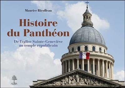 Histoire du Panthéon : de l'église Sainte-Geneviève au temple républicain