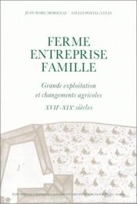 Ferme, entreprise, famille : grande exploitation et changements agricoles : Les Chartier, XVIIe-XIXe siècle