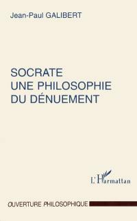 Socrate, une philosophie du dénuement