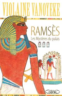 Ramsès. Vol. 3. Les mystères du palais