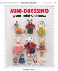 Mini dressing pour mini animaux : crocheter avec du coton à broder mouliné