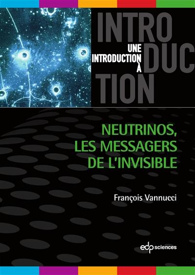 Neutrinos, les messagers de l’invisible