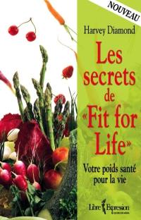 Les secrets de Fit for life : votre poids santé pour la vie