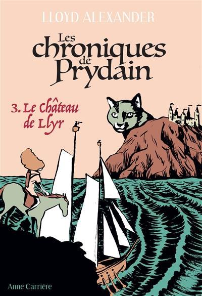 Les chroniques de Prydain. Vol. 3. Le château de Llyr