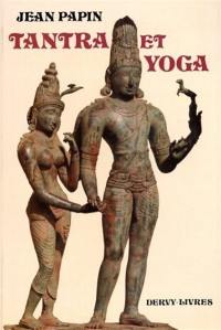 Tantra et yoga : de la volonté personnelle au non-faire