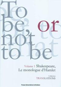 Shakespeare, le monologue d'Hamlet : Hamlet III, 1