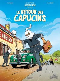 Une aventure de Jacques Gipar. Vol. 2. Le retour des Capucins