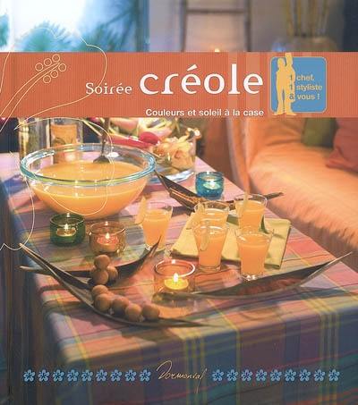 Soirée créole : couleurs et soleil à la case
