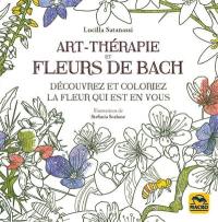 Art-thérapie et fleurs de Bach : découvrez et coloriez la fleur qui est en vous