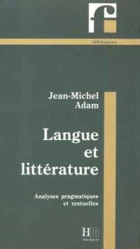 Langue et littérature : analyses pragmatiques et textuelles