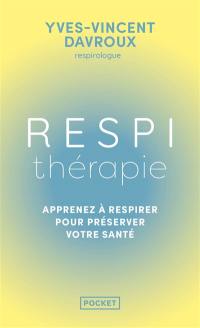 Respithérapie : apprenez à respirer pour préserver votre santé