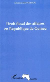 Droit fiscal des affaires en République de Guinée